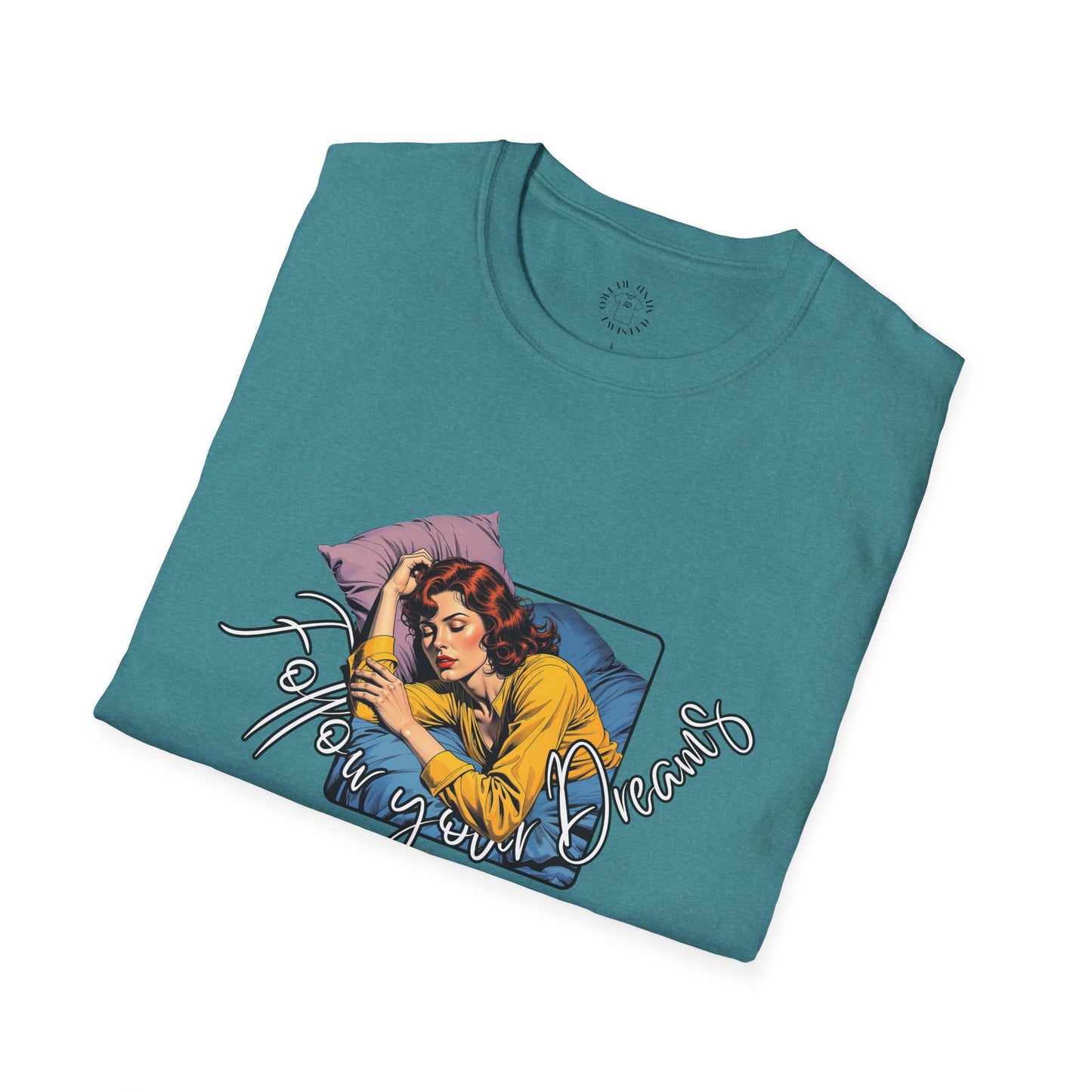 Follow your dream,Go Back to Bed Unisex Softstyle T-Shirt - Sleepy Vibe Tee,