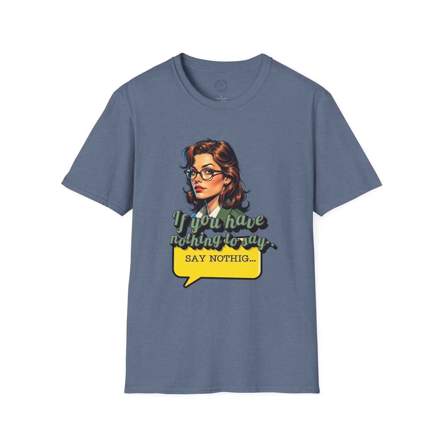 Retro Inspired 'Say Nothin' Unisex Softstyle T-Shirt,twisted