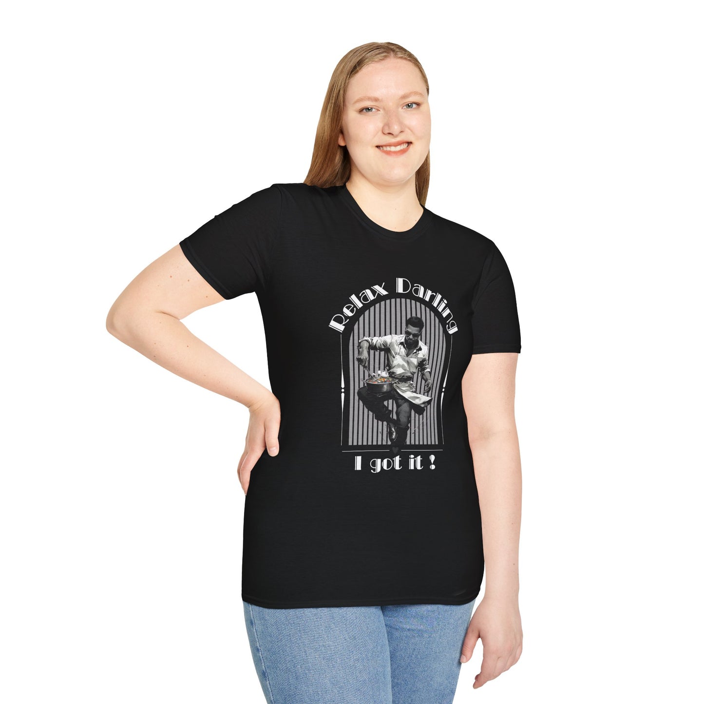 Unisex Softstyle T-Shirt - 'Relax Darling, I Got It!' Motivational Tee