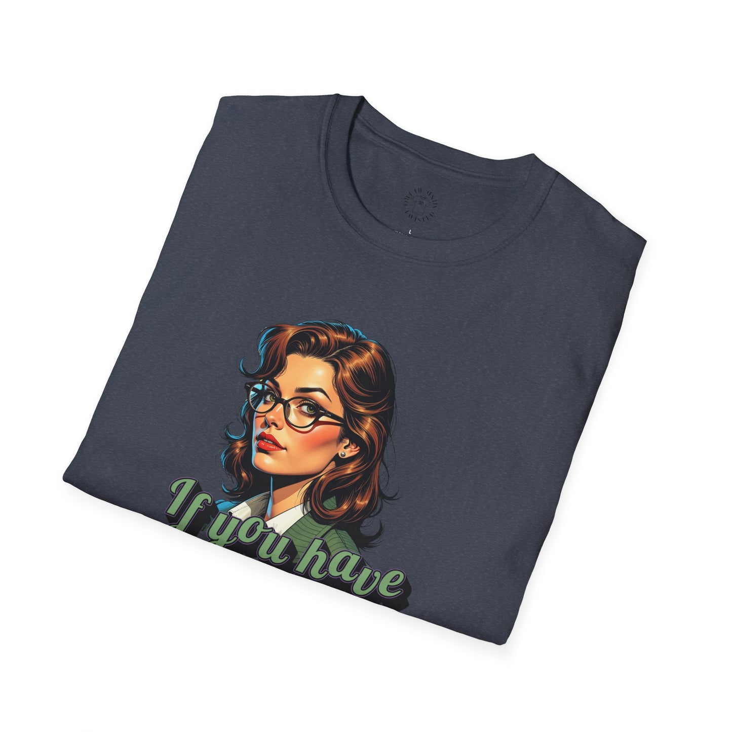 Retro Inspired 'Say Nothin' Unisex Softstyle T-Shirt,twisted