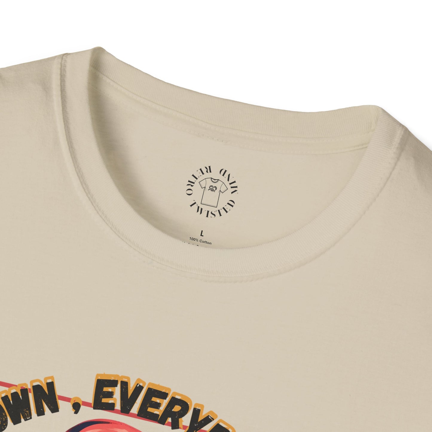 Unisex Softstyle T-Shirt - 'Calm Down Everybody, I'm Finally Here' Graphic Tee/twisted