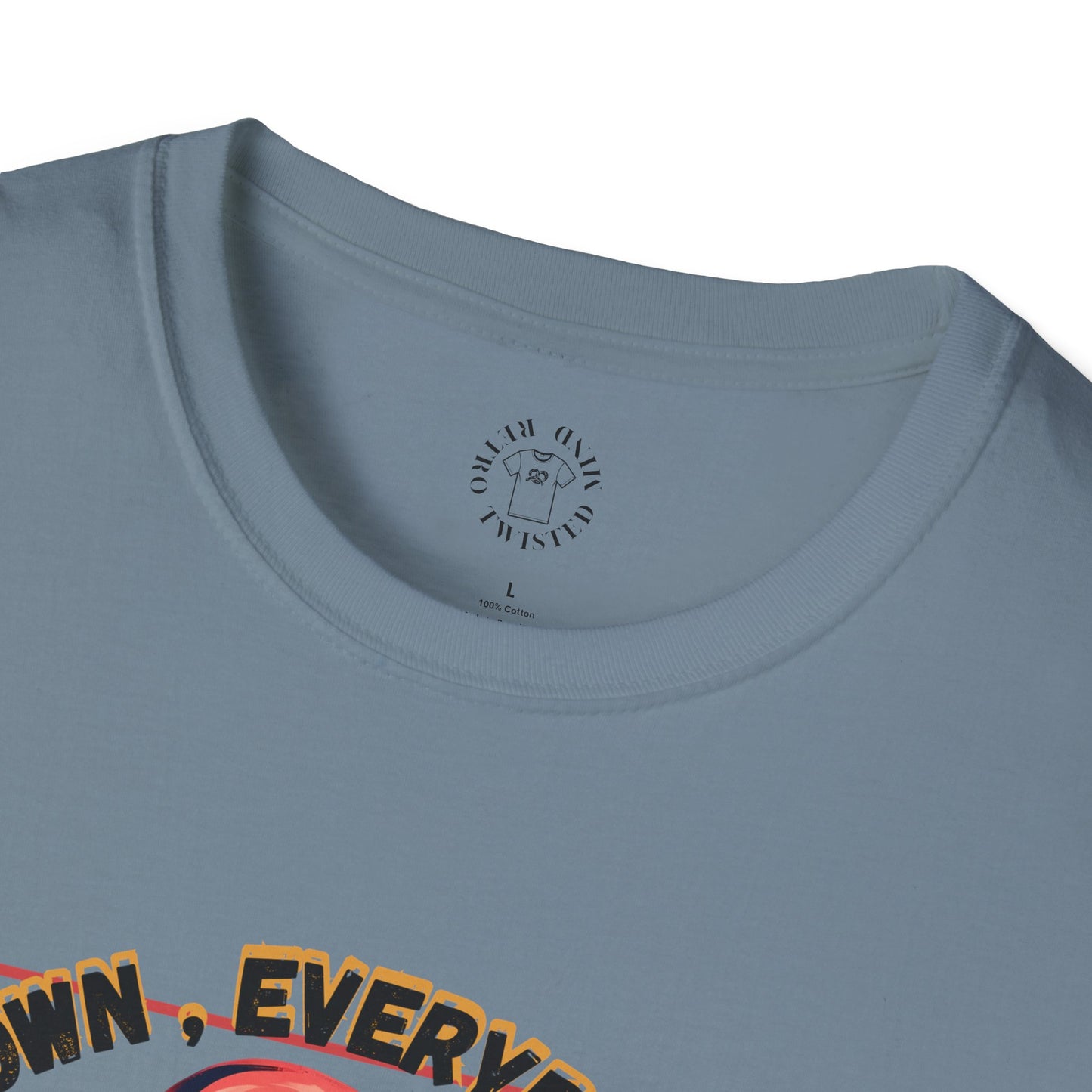 Unisex Softstyle T-Shirt - 'Calm Down Everybody, I'm Finally Here' Graphic Tee/twisted