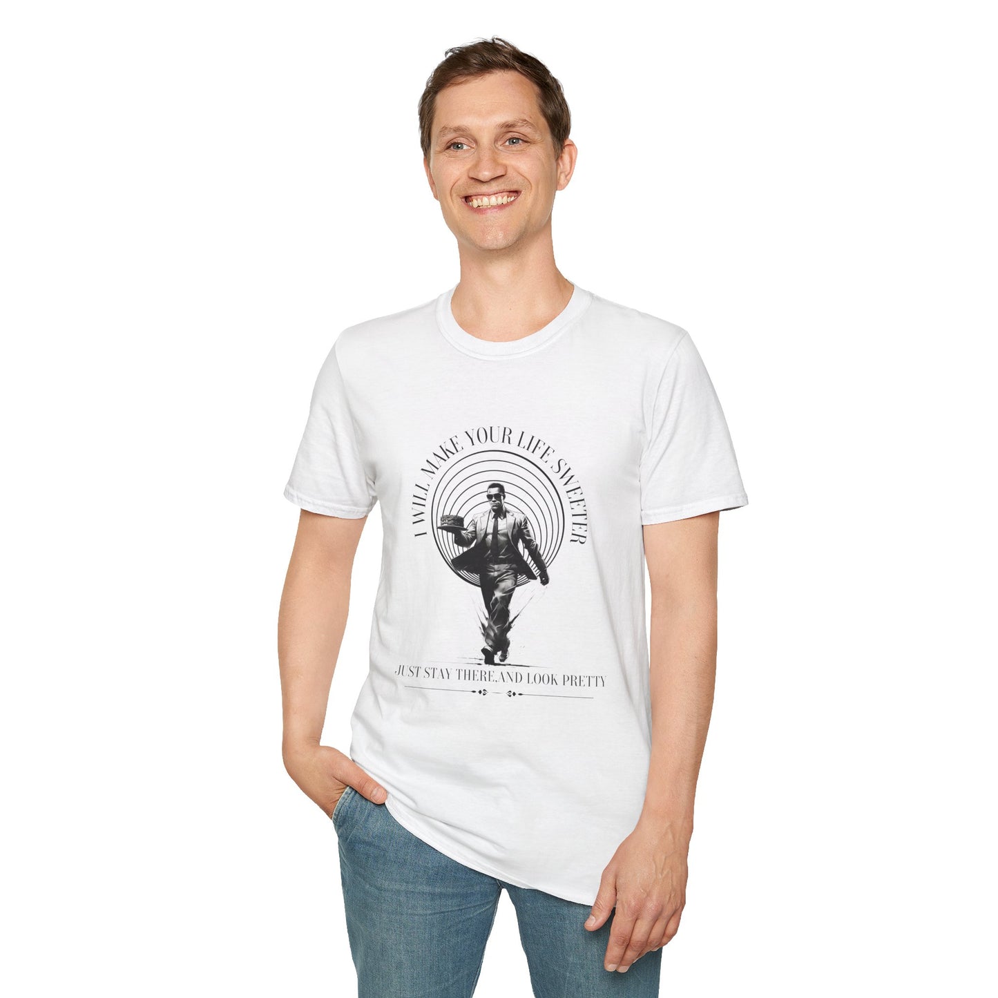 I Will Make Your Life Sweeter T-Shirt - Unisex Graphic Tee for Casual Style