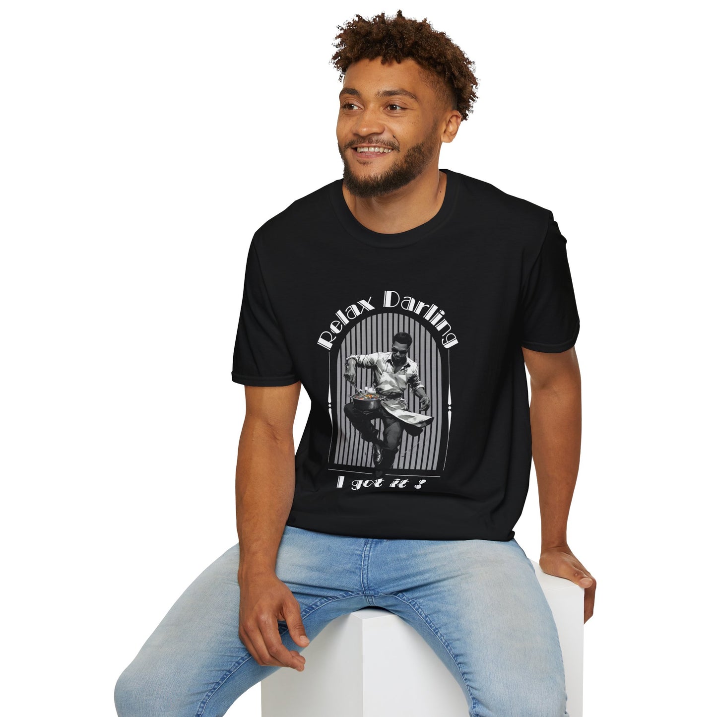 Unisex Softstyle T-Shirt - 'Relax Darling, I Got It!' Motivational Tee