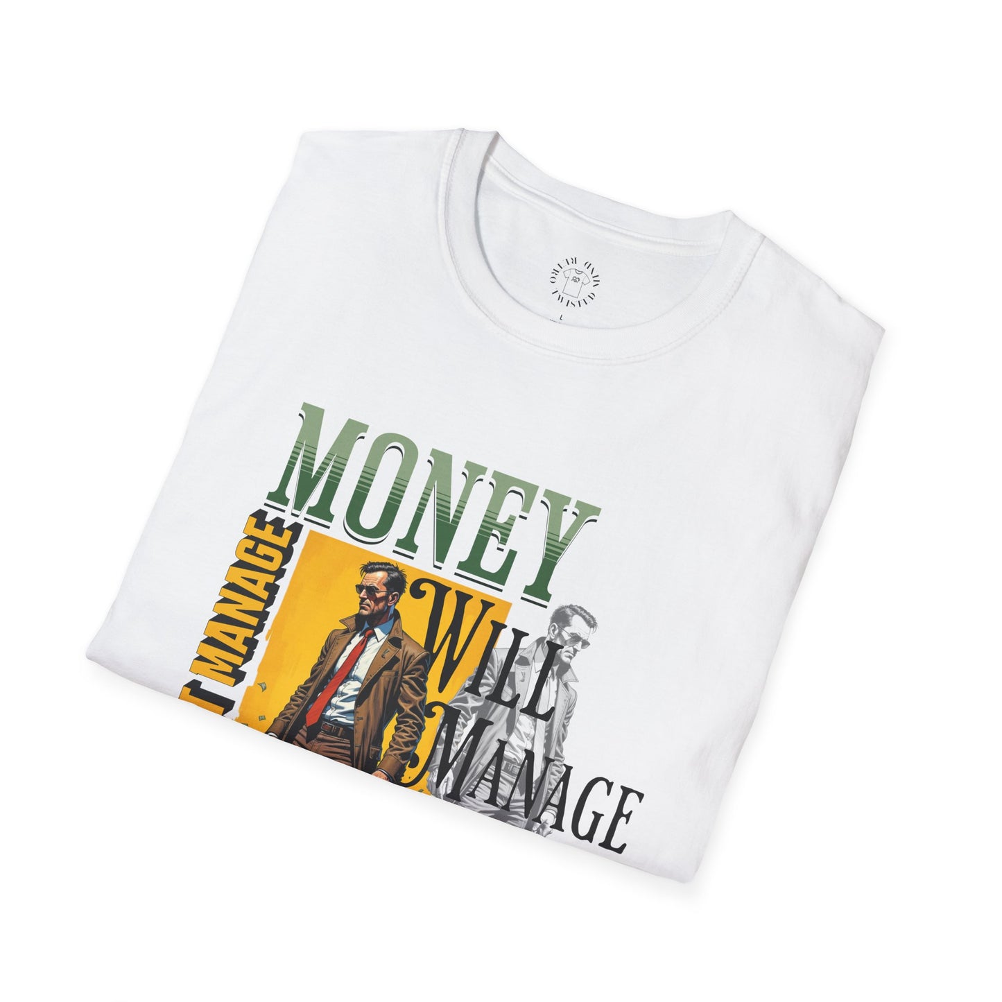 Money Management Inspirational Unisex T-Shirt - Be Smart,twisted