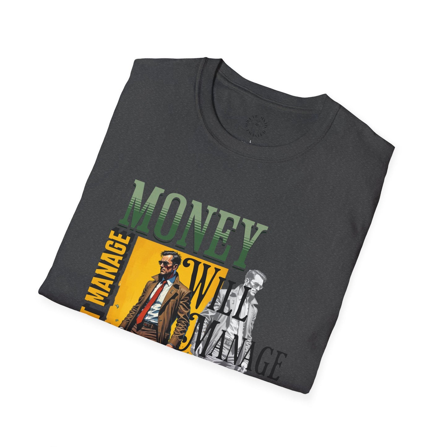 Money Management Inspirational Unisex T-Shirt - Be Smart,twisted
