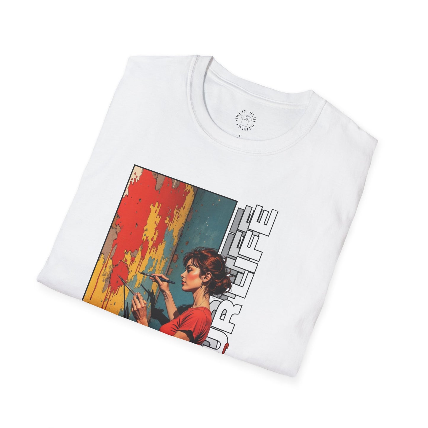 Inspirational Art T-Shirt - "Paint Your Life" Graphic.life.twisted