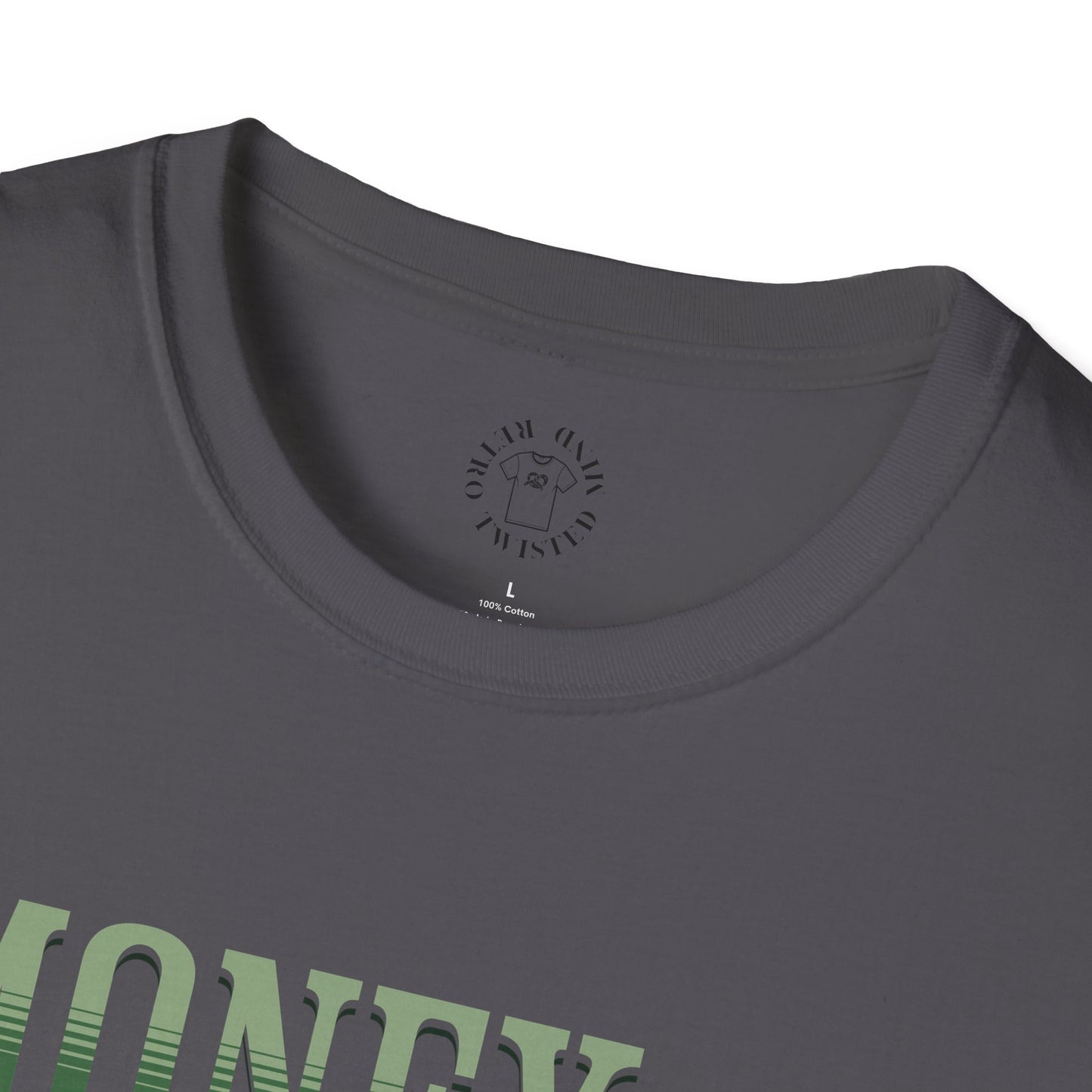Money Management Inspirational Unisex T-Shirt - Be Smart,twisted