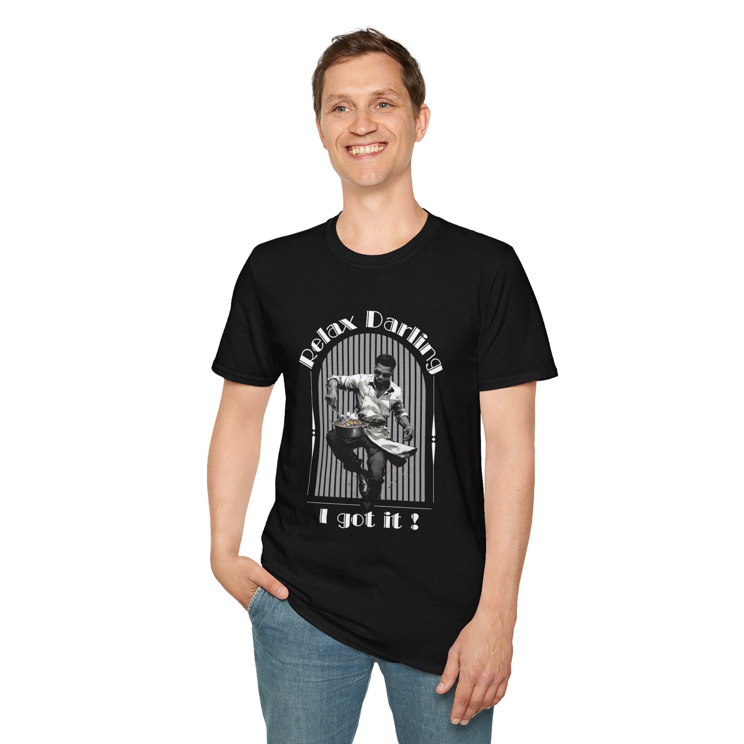 Unisex Softstyle T-Shirt - 'Relax Darling, I Got It!' Motivational Tee