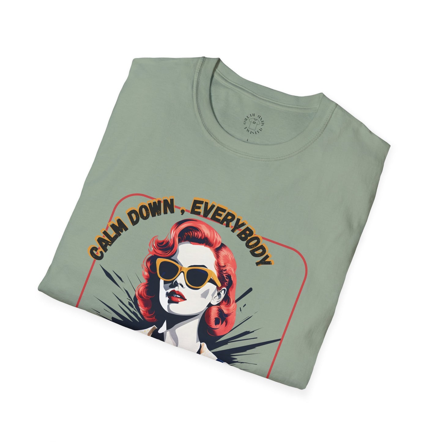 Unisex Softstyle T-Shirt - 'Calm Down Everybody, I'm Finally Here' Graphic Tee/twisted