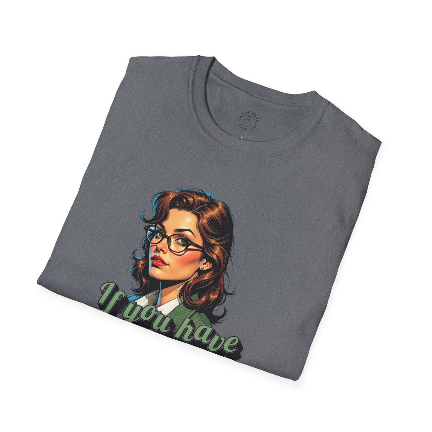 Retro Inspired 'Say Nothin' Unisex Softstyle T-Shirt,twisted