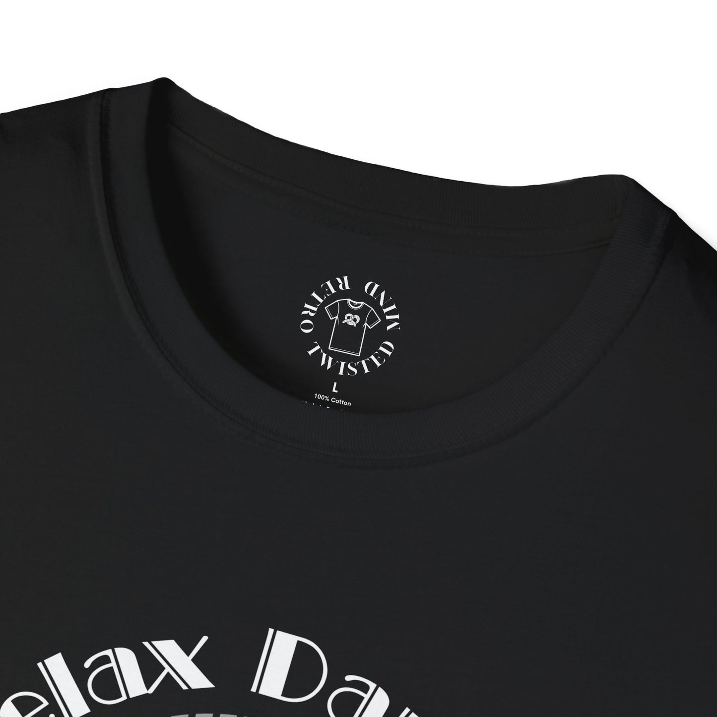 Unisex Softstyle T-Shirt - 'Relax Darling, I Got It!' Motivational Tee
