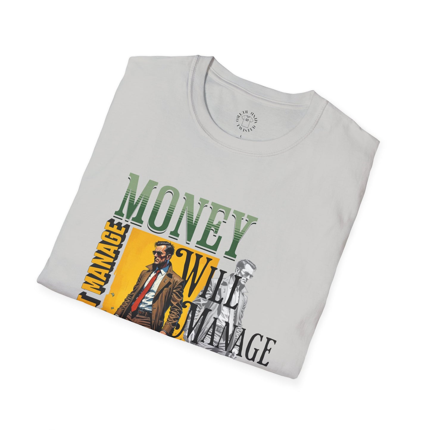 Money Management Inspirational Unisex T-Shirt - Be Smart,twisted