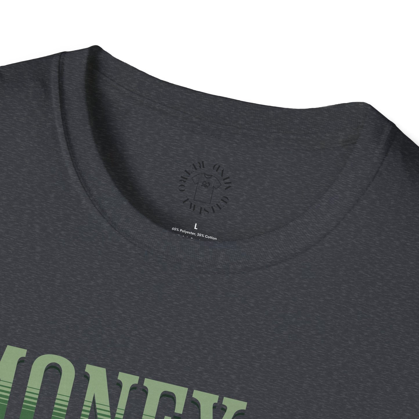Money Management Inspirational Unisex T-Shirt - Be Smart,twisted