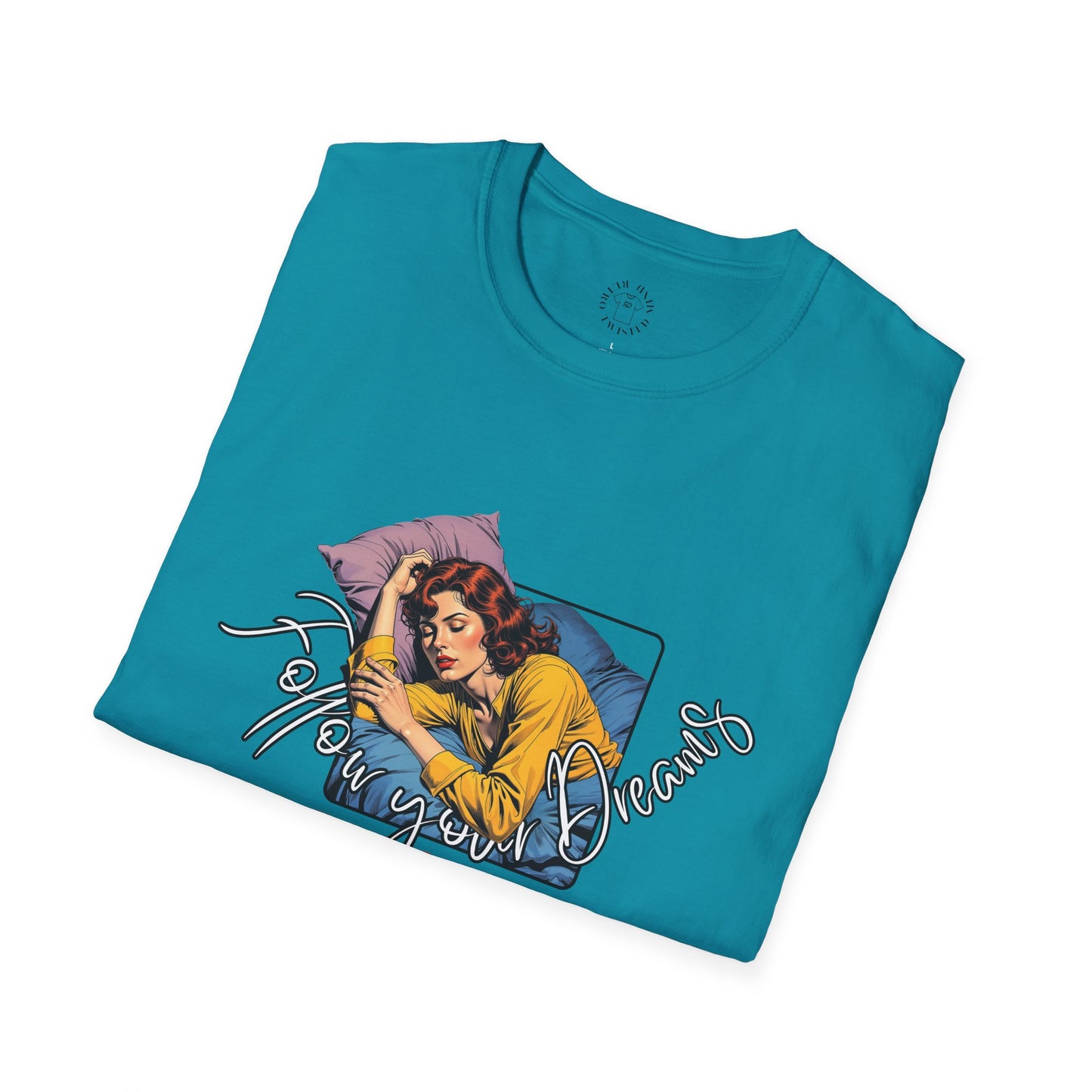 Follow your dream,Go Back to Bed Unisex Softstyle T-Shirt - Sleepy Vibe Tee,