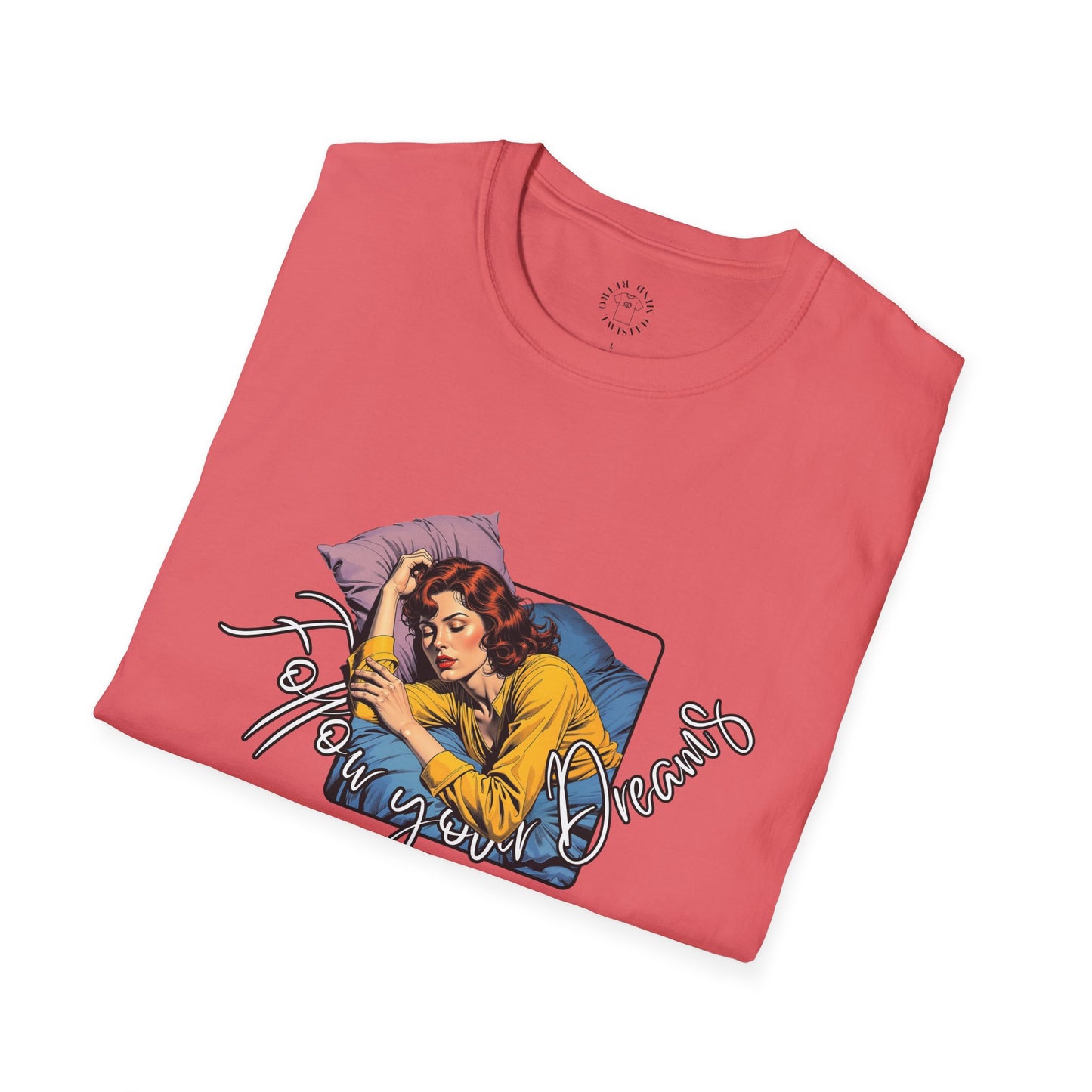 Follow your dream,Go Back to Bed Unisex Softstyle T-Shirt - Sleepy Vibe Tee,