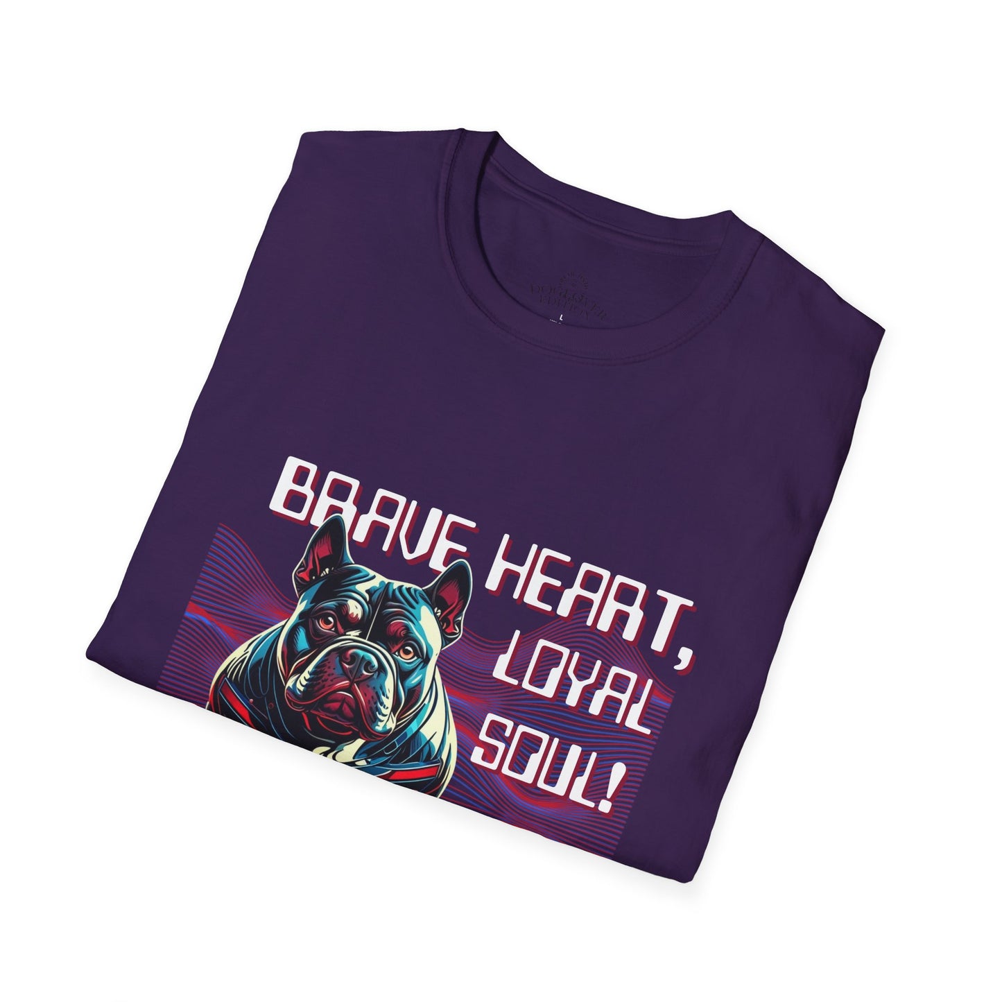 Copy of Brave Heart, Loyal Soul Dog T-Shirt - Unisex Softstyle Tee