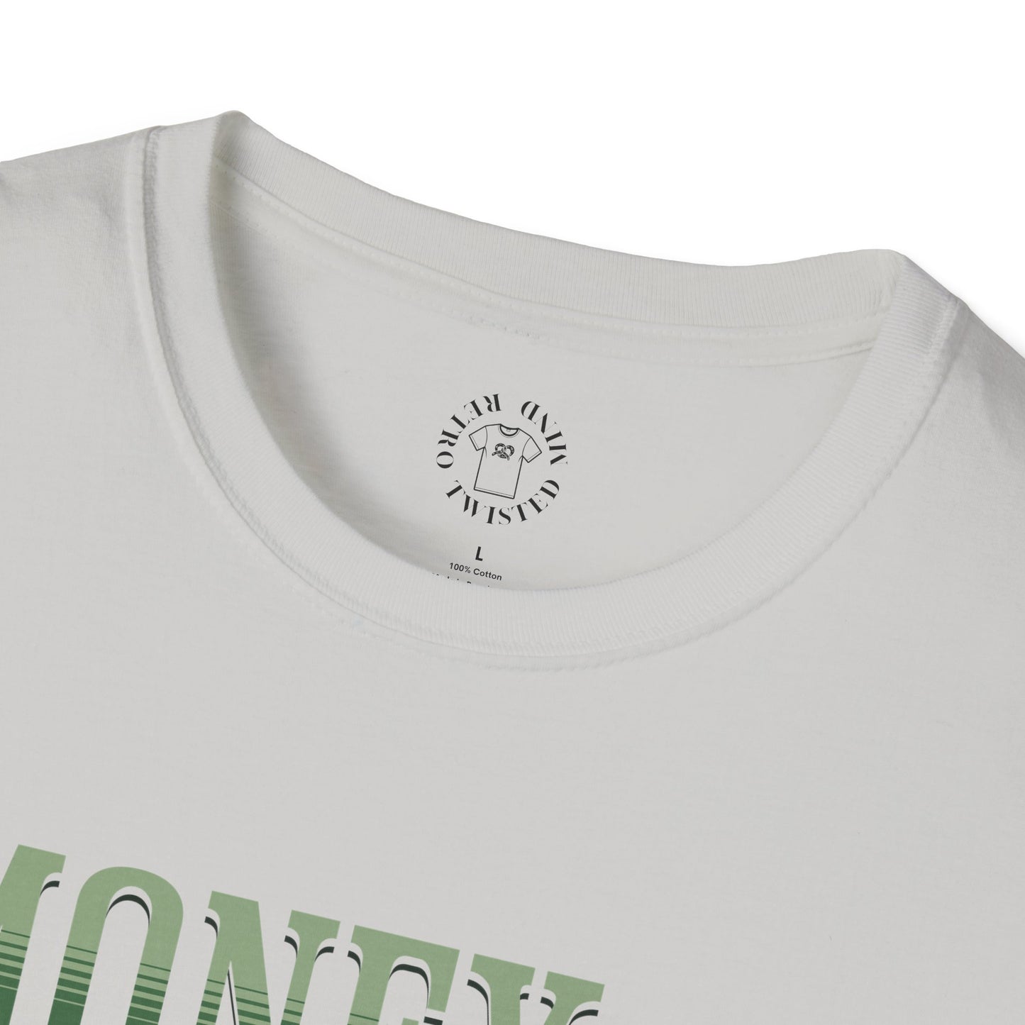 Money Management Inspirational Unisex T-Shirt - Be Smart,twisted