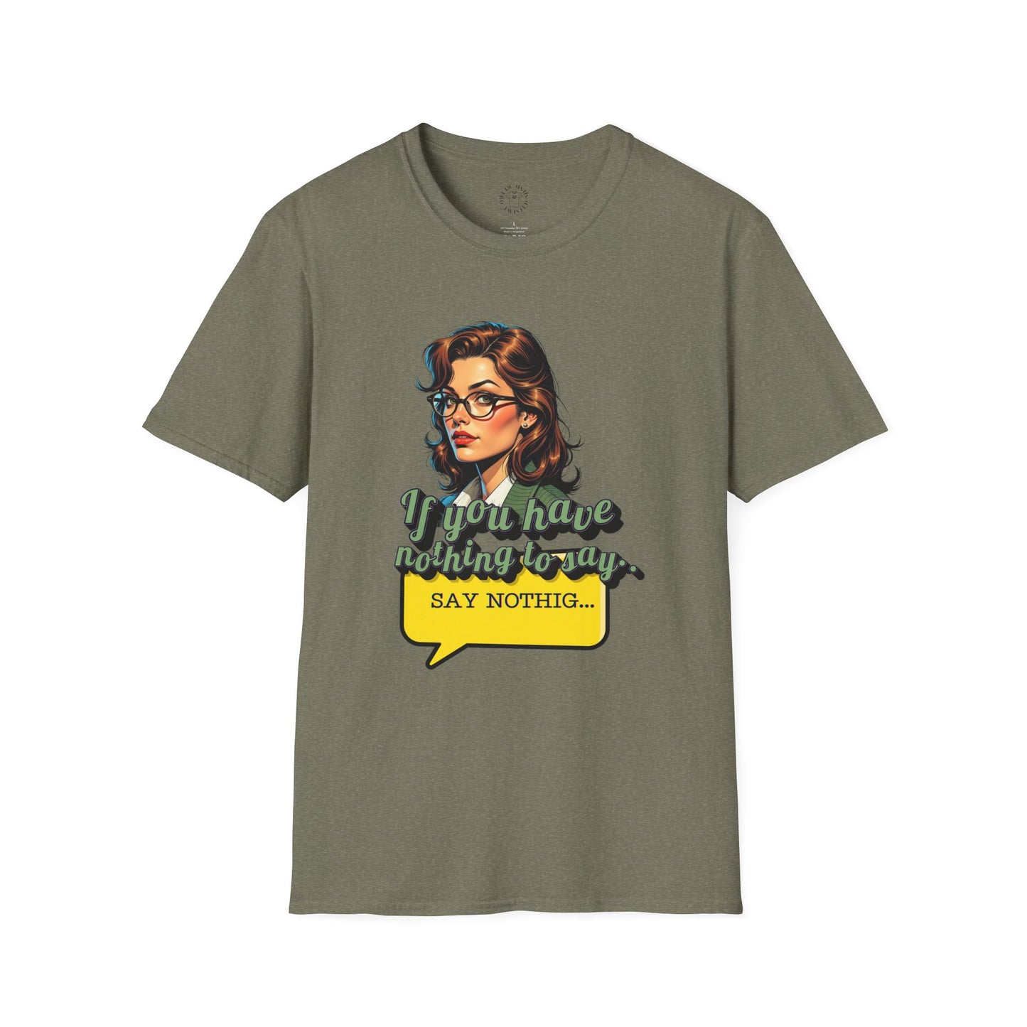 Retro Inspired 'Say Nothin' Unisex Softstyle T-Shirt,twisted