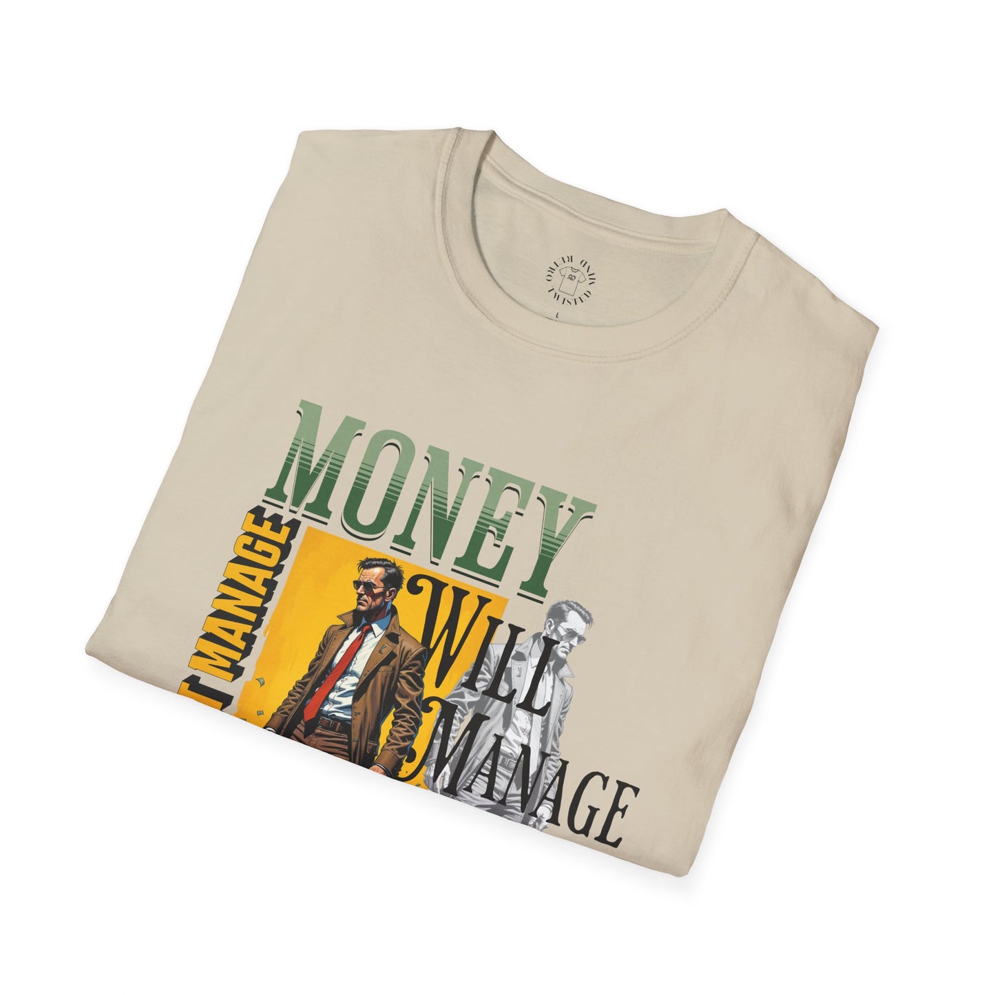 Money Management Inspirational Unisex T-Shirt - Be Smart,twisted