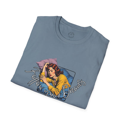 Follow your dream,Go Back to Bed Unisex Softstyle T-Shirt - Sleepy Vibe Tee,