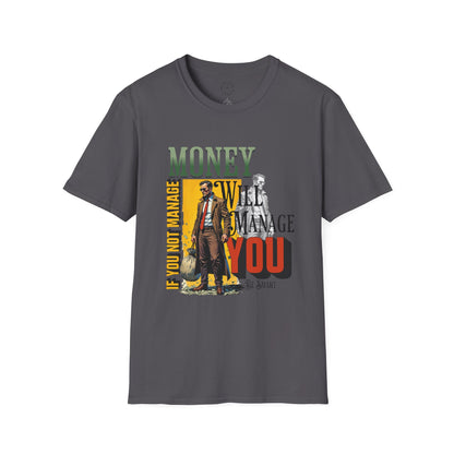 Money Management Inspirational Unisex T-Shirt - Be Smart,twisted
