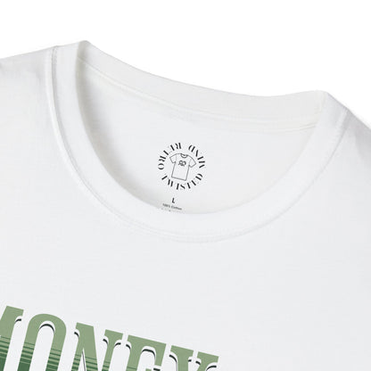Money Management Inspirational Unisex T-Shirt - Be Smart,twisted