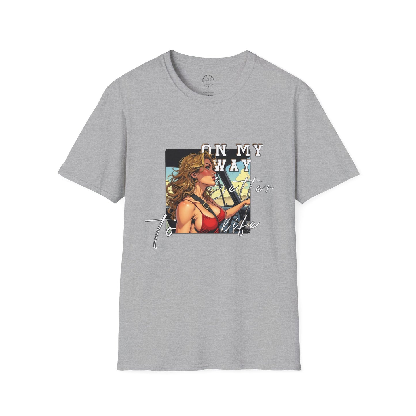 Vintage-Inspired Unisex Softstyle T-Shirt - 'On My Way to Better Life'woman driving,twisted