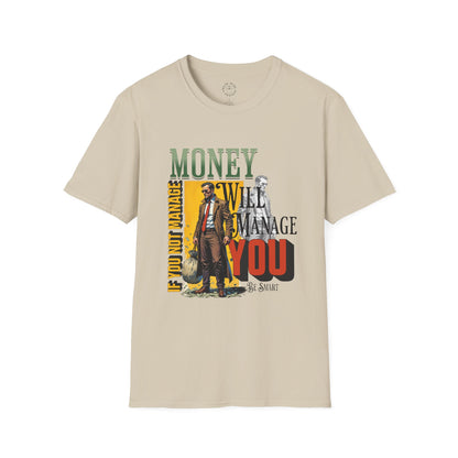 Money Management Inspirational Unisex T-Shirt - Be Smart,twisted