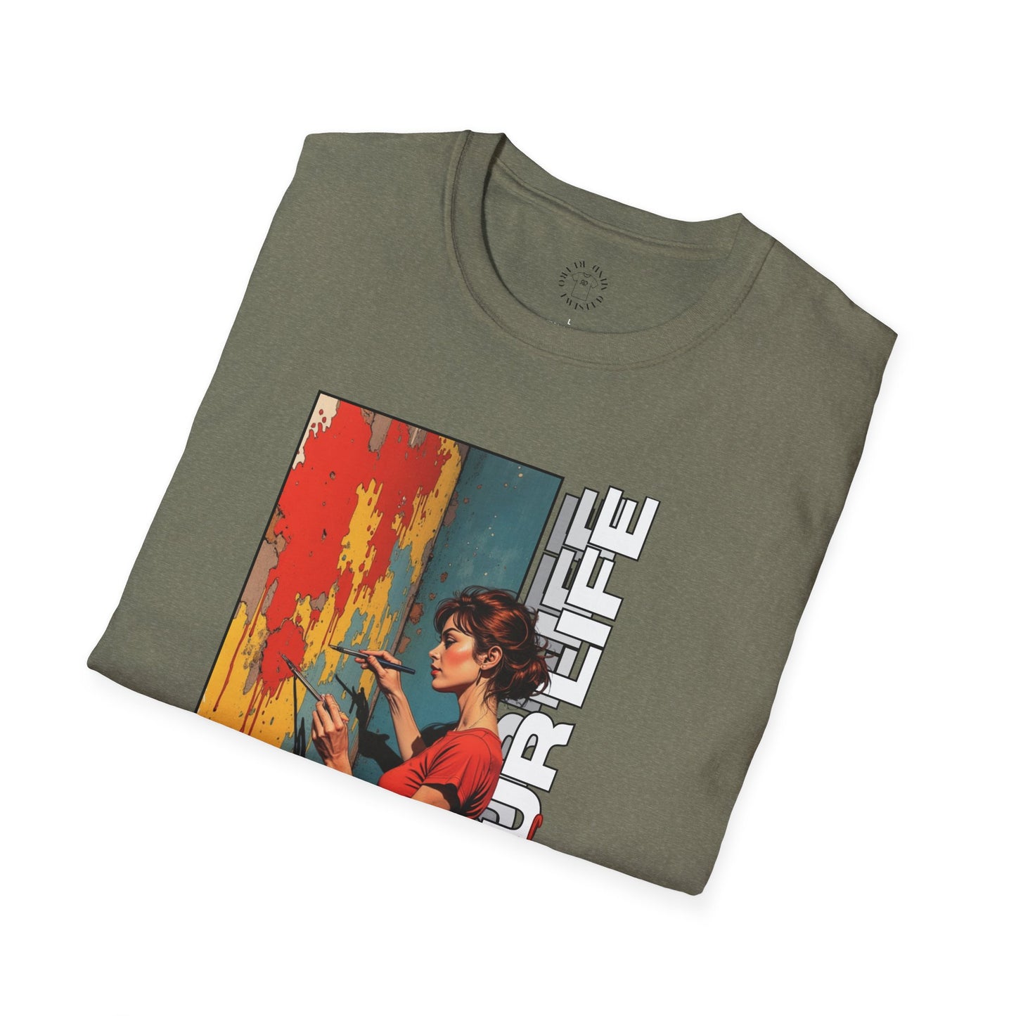 Inspirational Art T-Shirt - "Paint Your Life" Graphic.life.twisted